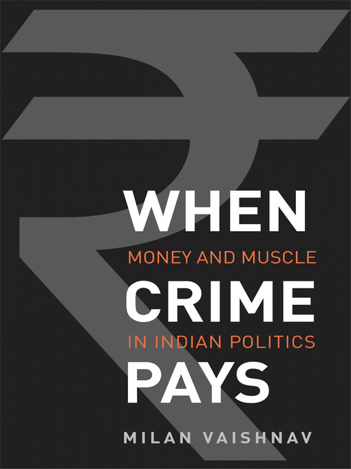 Title details for When Crime Pays by Milan Vaishnav - Available